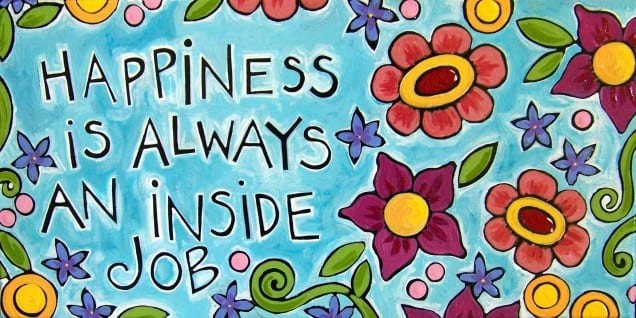 Happiness Is Always an Inside Job1 2 1